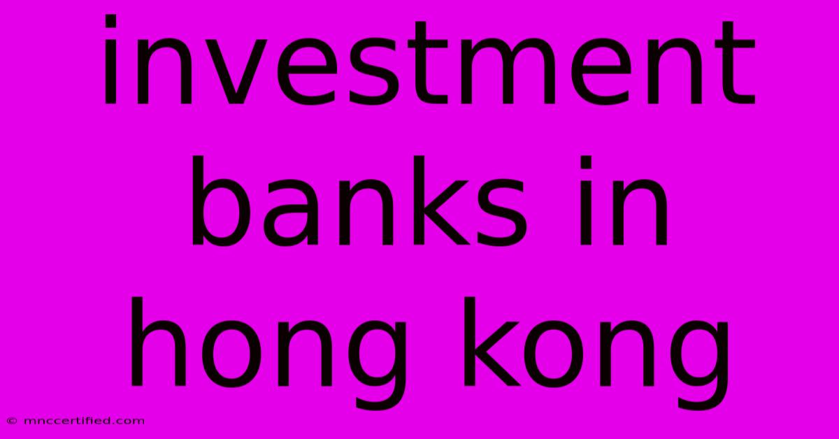 Investment Banks In Hong Kong