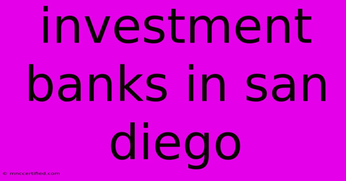 Investment Banks In San Diego