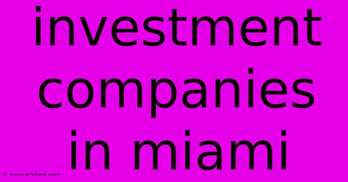 Investment Companies In Miami