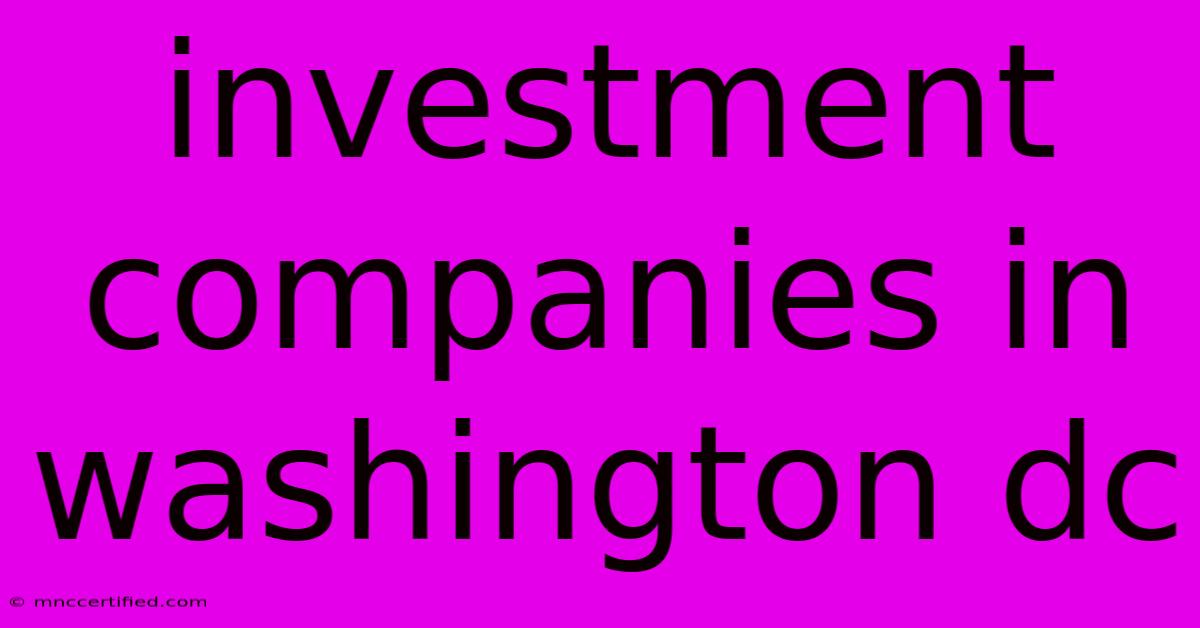 Investment Companies In Washington Dc