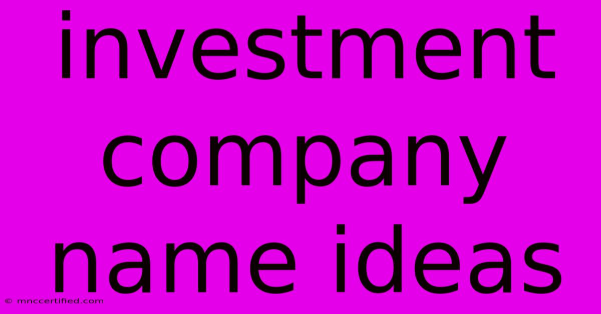 Investment Company Name Ideas