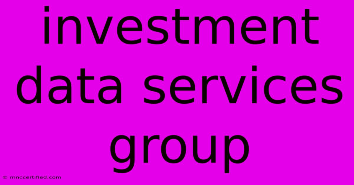 Investment Data Services Group