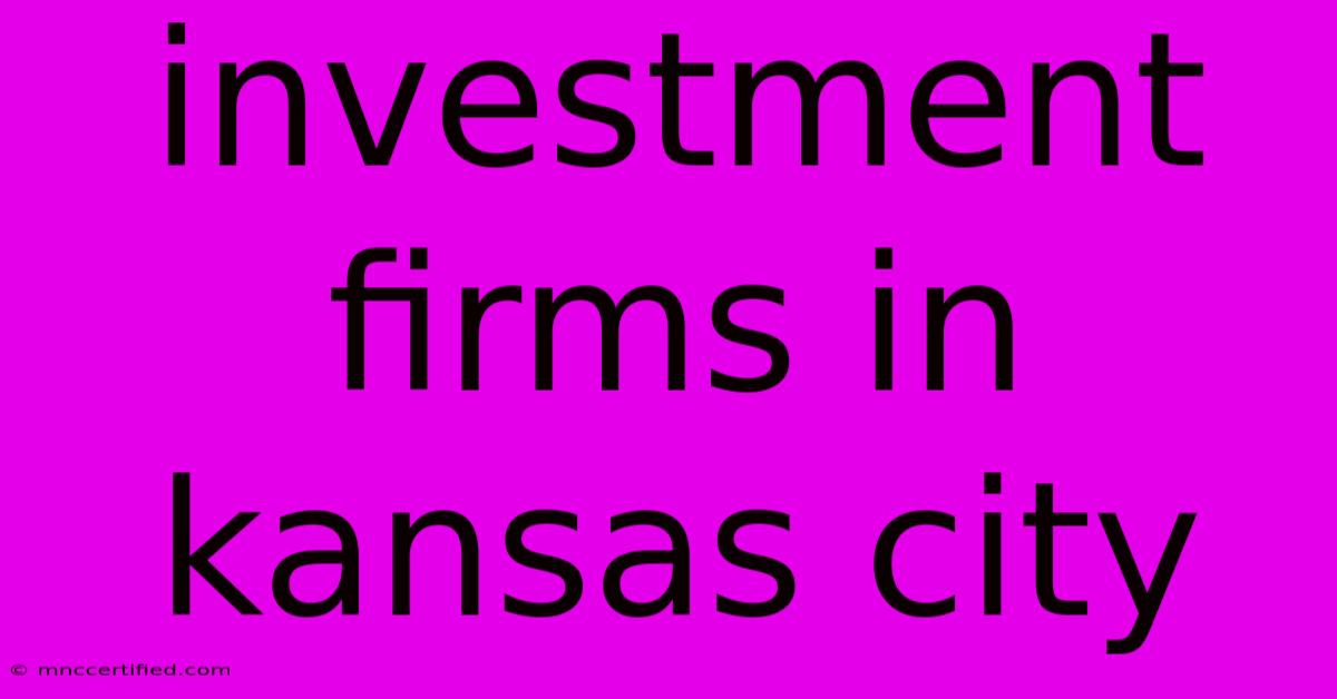 Investment Firms In Kansas City