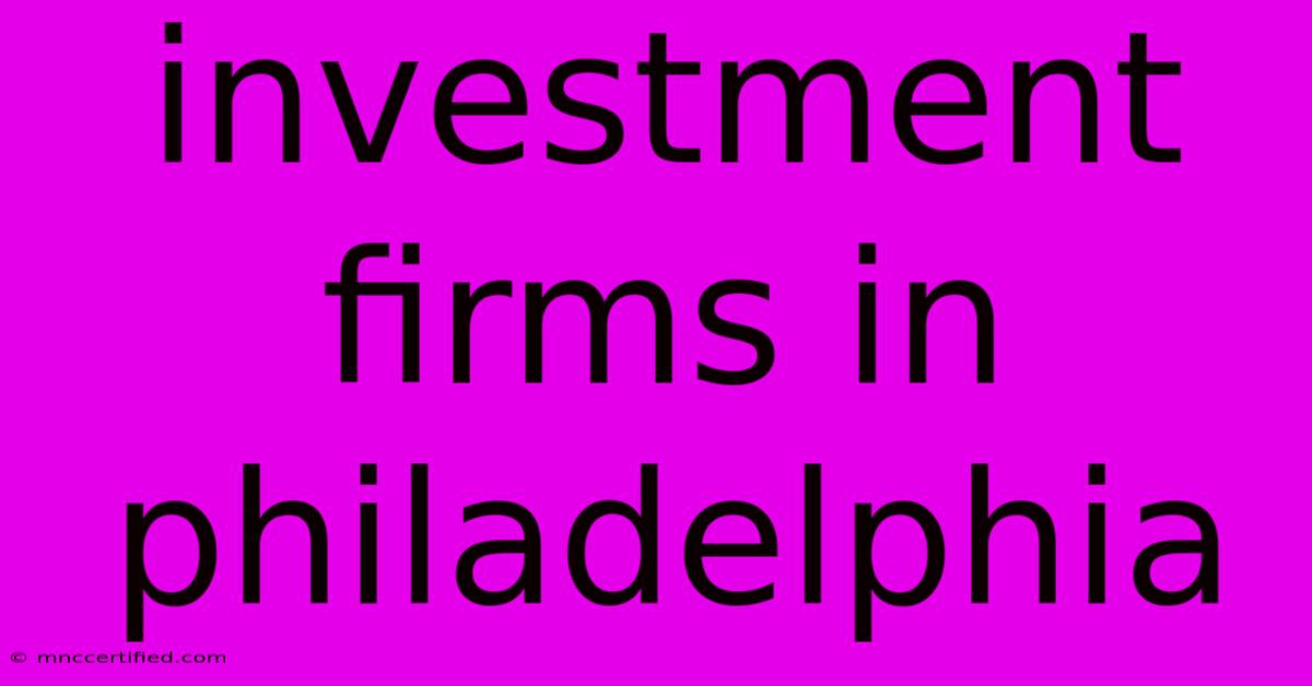 Investment Firms In Philadelphia