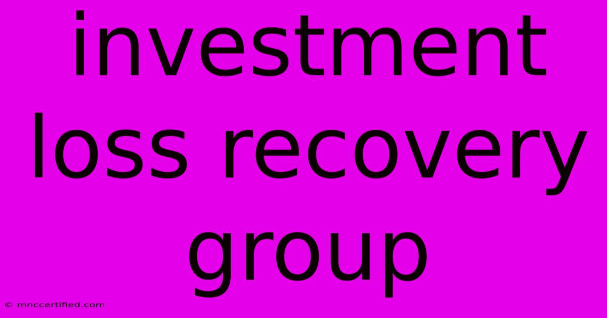 Investment Loss Recovery Group