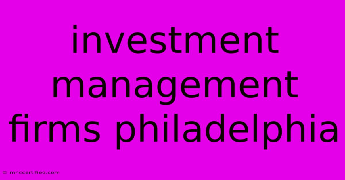 Investment Management Firms Philadelphia