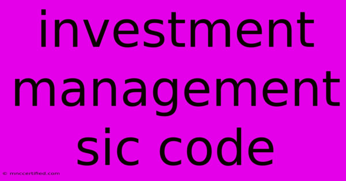 Investment Management Sic Code