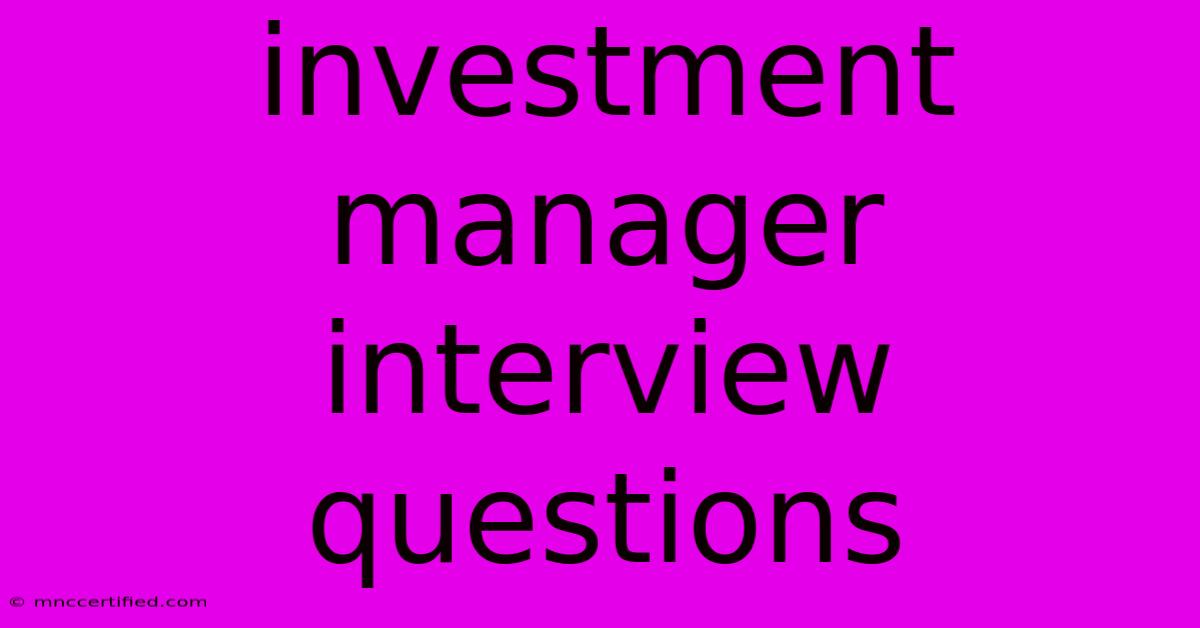 Investment Manager Interview Questions