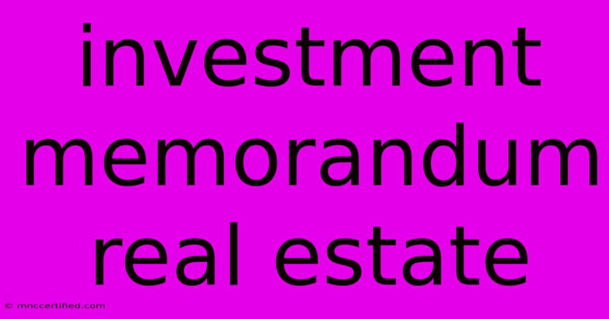 Investment Memorandum Real Estate