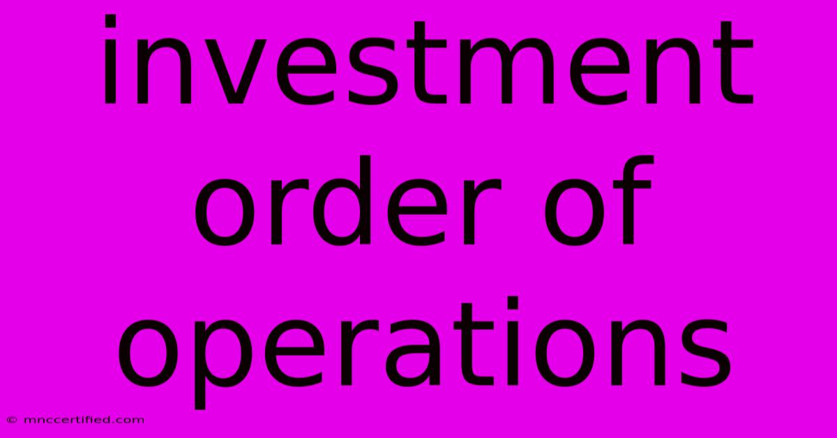 Investment Order Of Operations