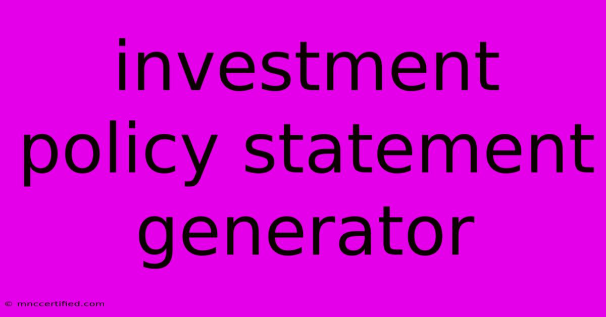 Investment Policy Statement Generator