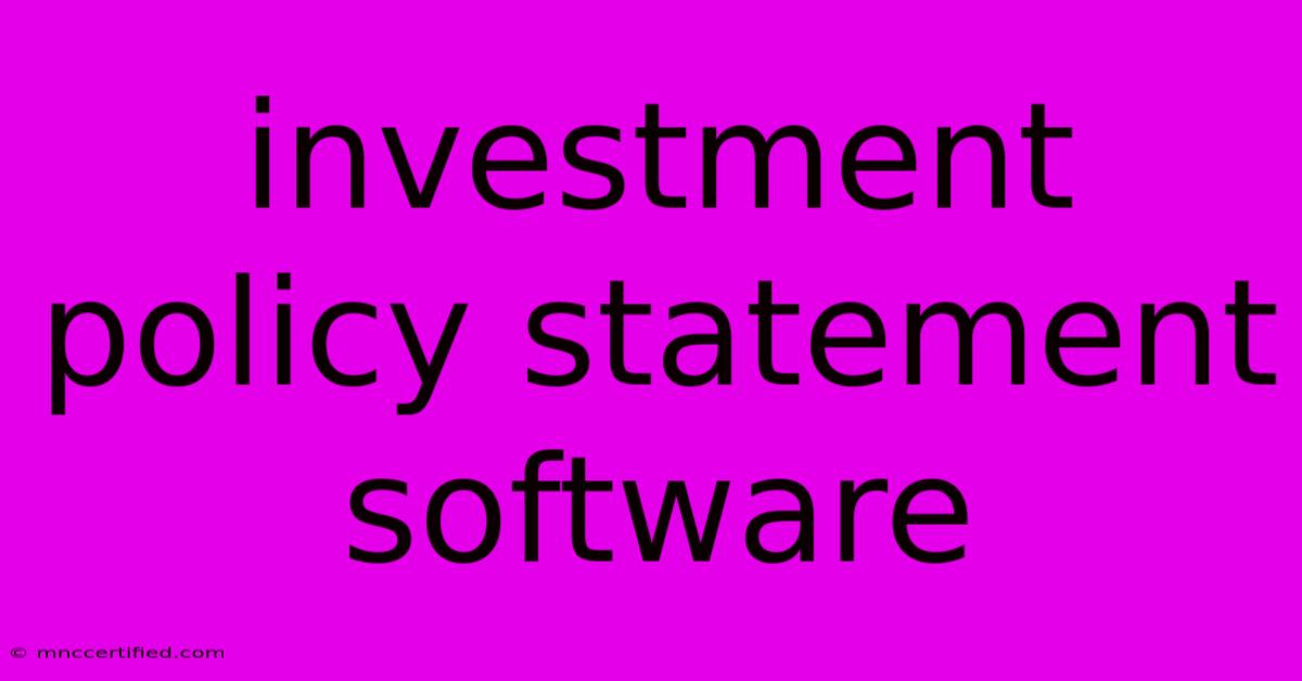 Investment Policy Statement Software