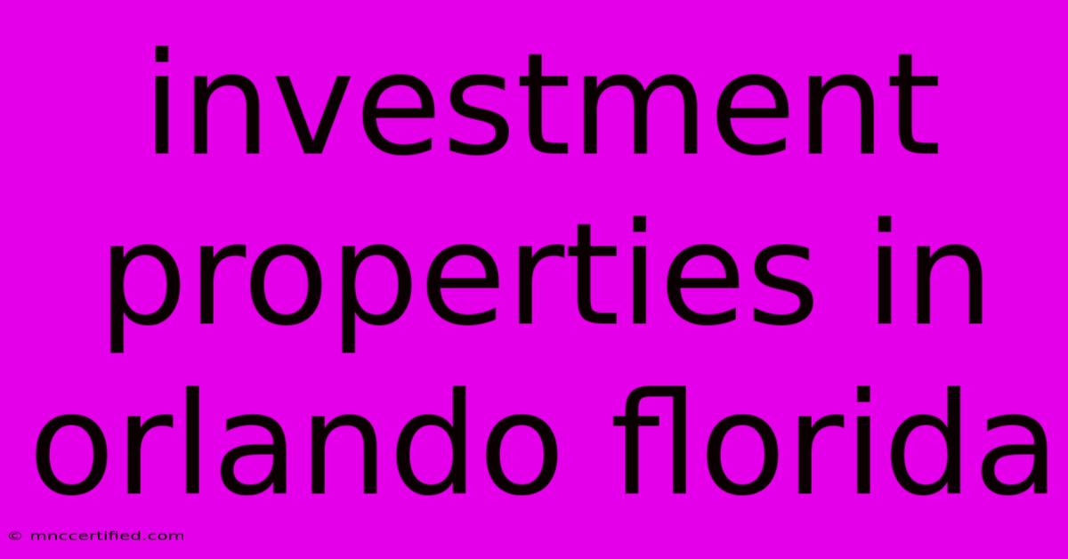 Investment Properties In Orlando Florida