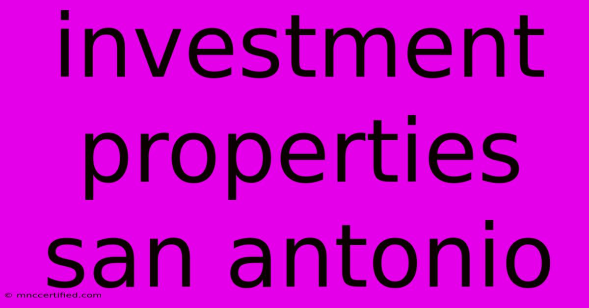 Investment Properties San Antonio