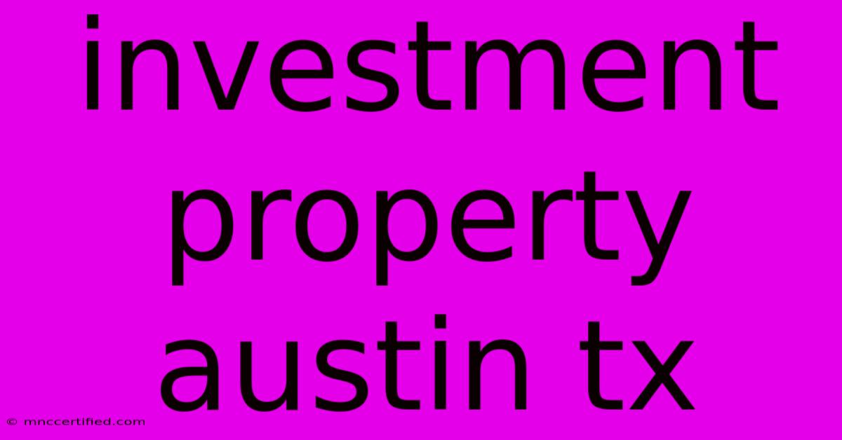 Investment Property Austin Tx