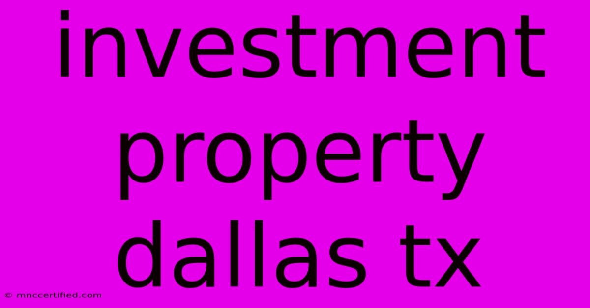 Investment Property Dallas Tx