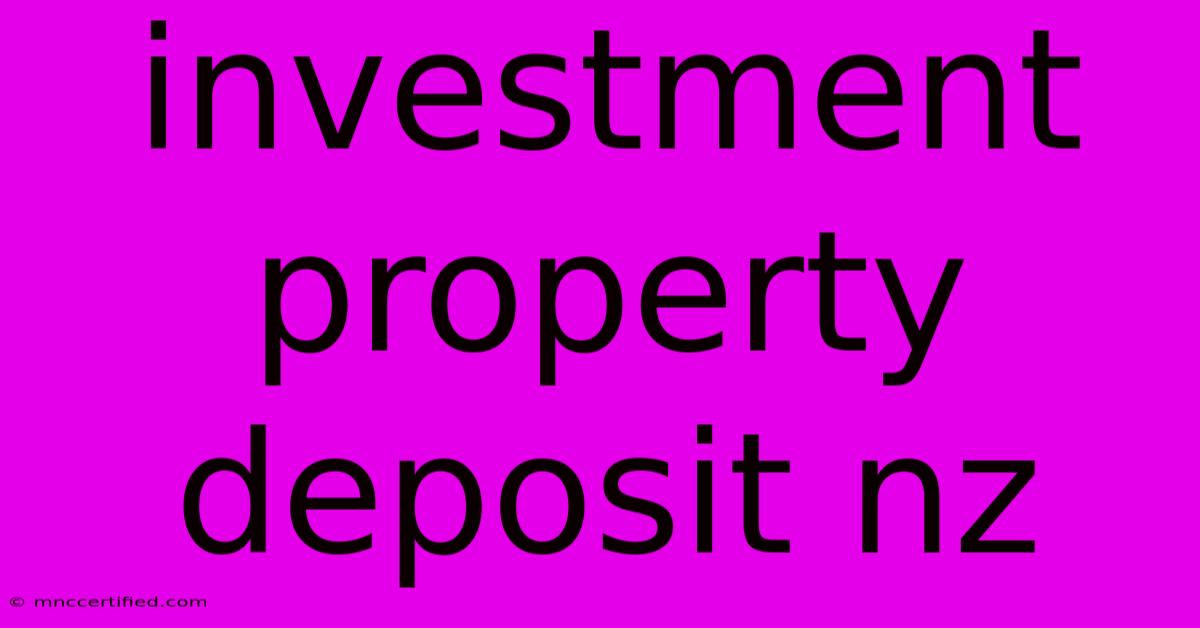 Investment Property Deposit Nz