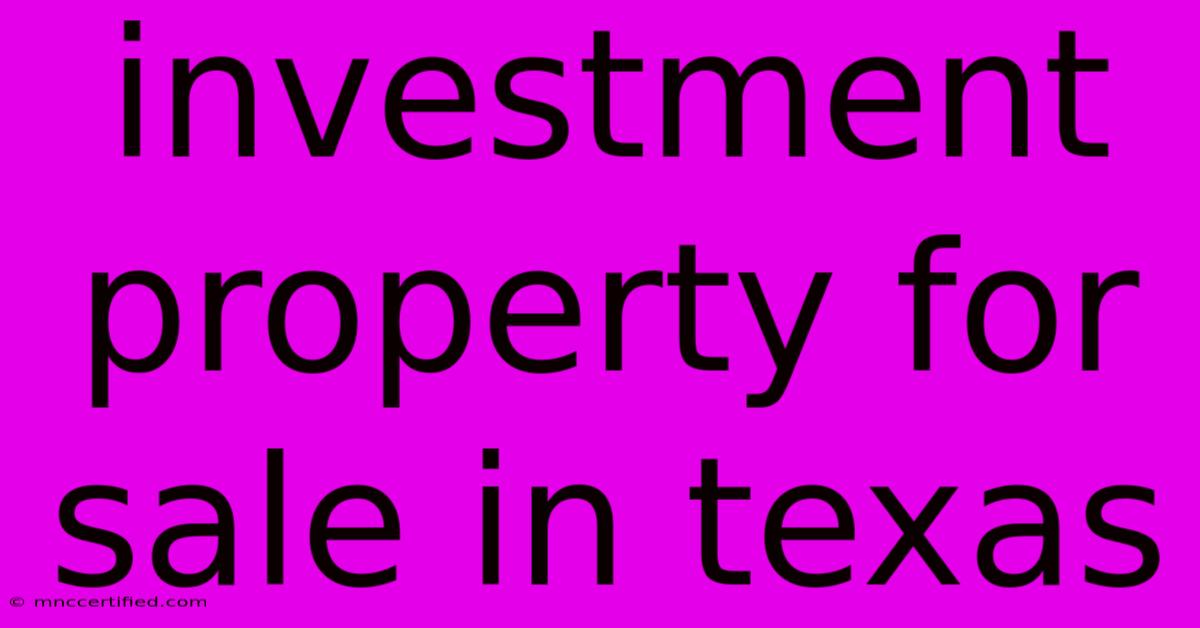 Investment Property For Sale In Texas