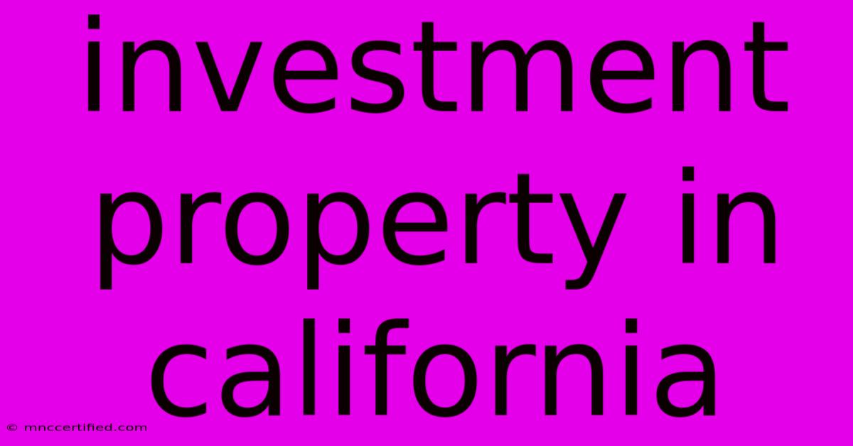 Investment Property In California