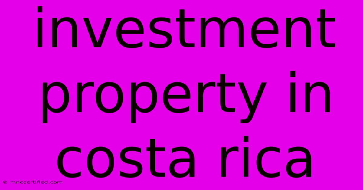 Investment Property In Costa Rica