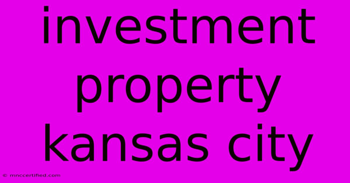 Investment Property Kansas City