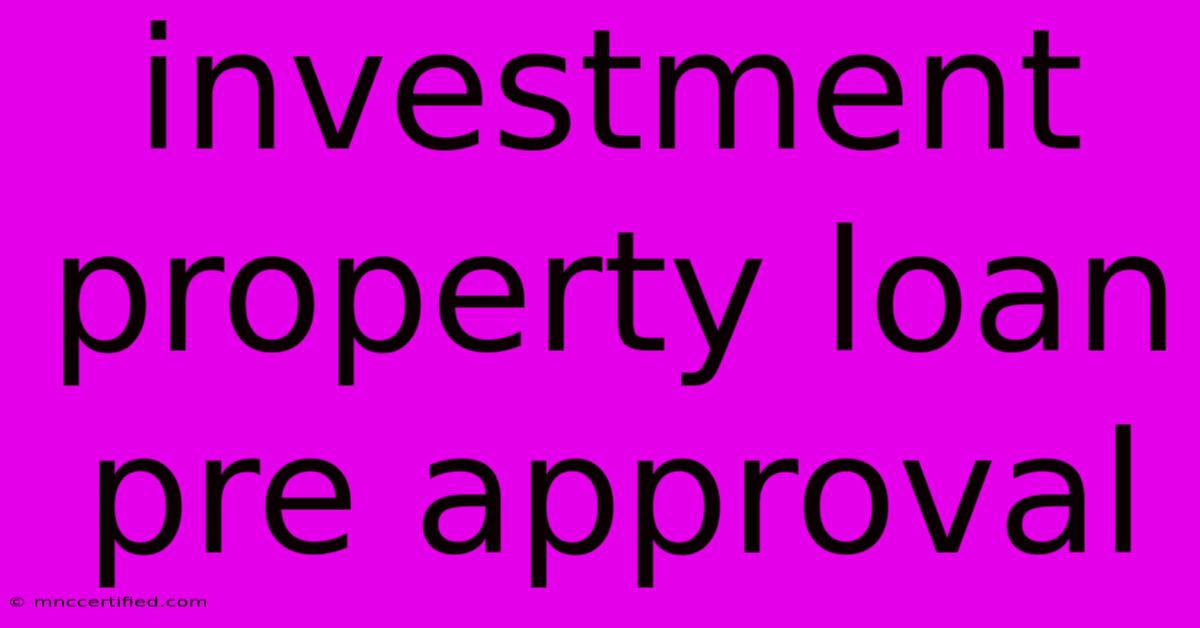 Investment Property Loan Pre Approval