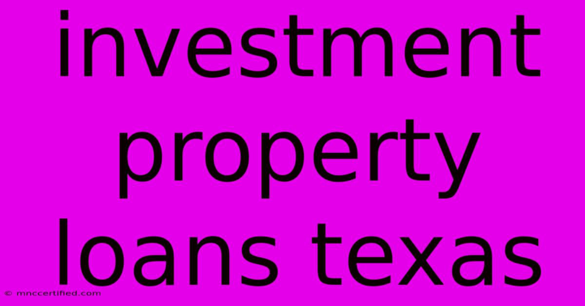 Investment Property Loans Texas