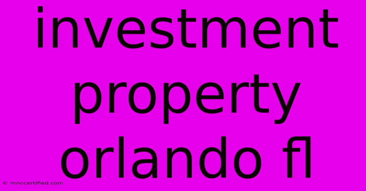 Investment Property Orlando Fl