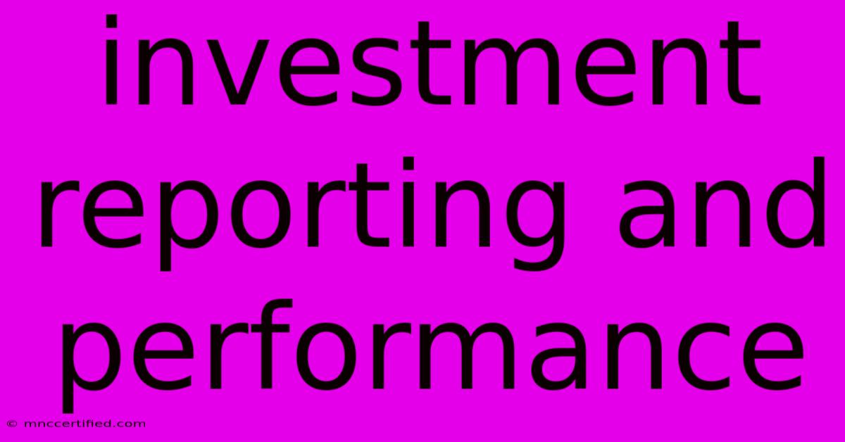 Investment Reporting And Performance