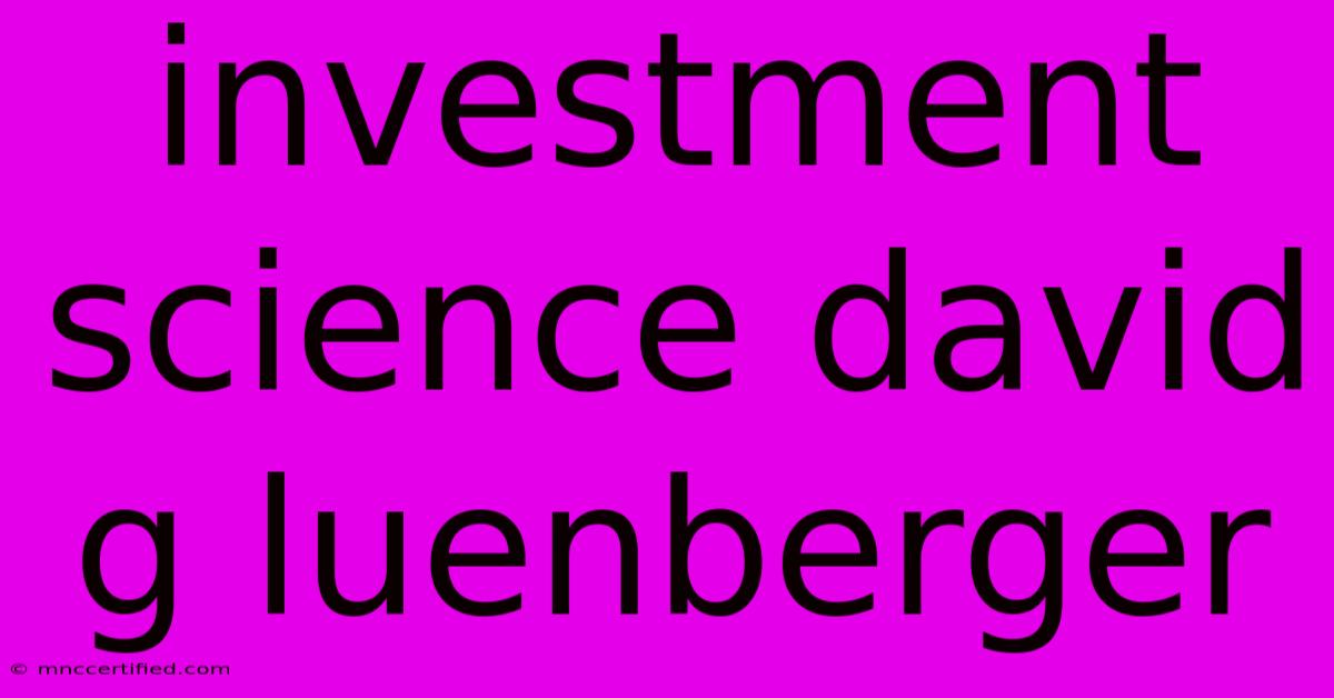 Investment Science David G Luenberger