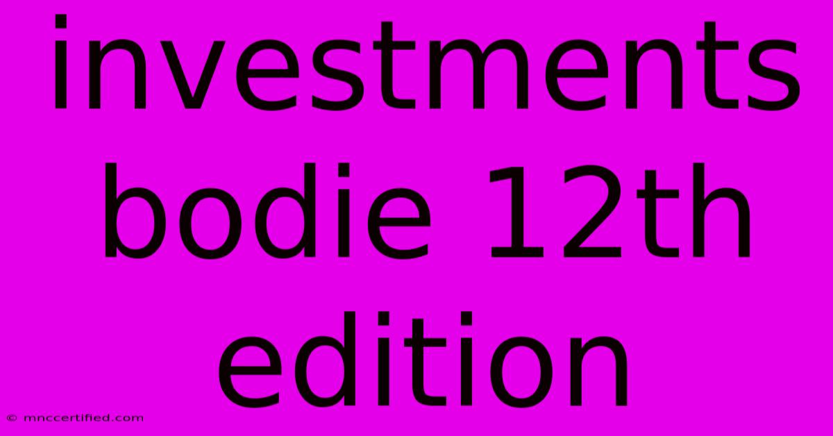 Investments Bodie 12th Edition