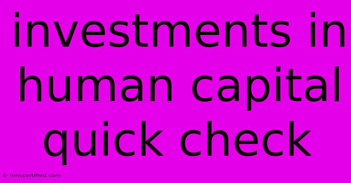 Investments In Human Capital Quick Check