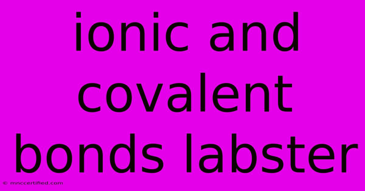 Ionic And Covalent Bonds Labster