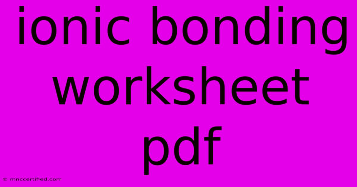 Ionic Bonding Worksheet Pdf