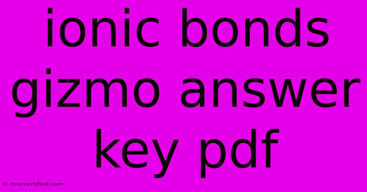 Ionic Bonds Gizmo Answer Key Pdf