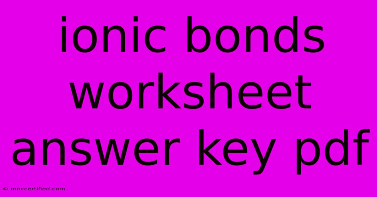 Ionic Bonds Worksheet Answer Key Pdf