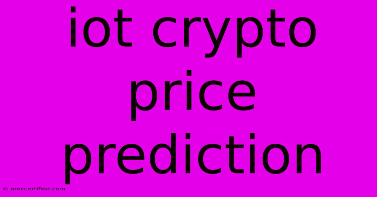 Iot Crypto Price Prediction