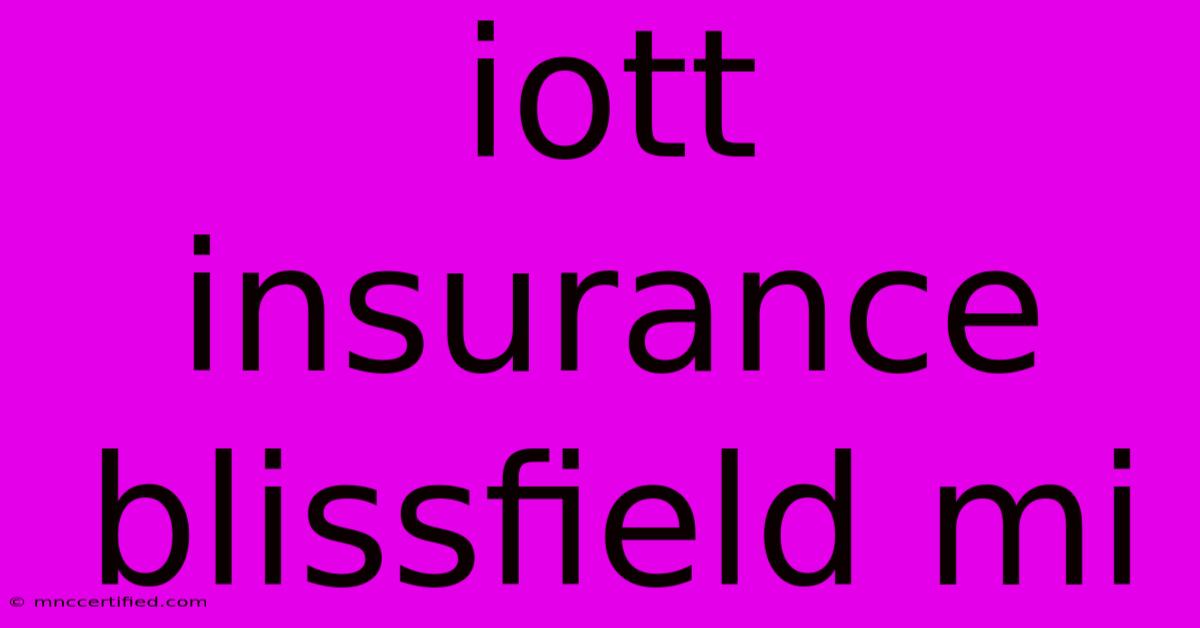 Iott Insurance Blissfield Mi