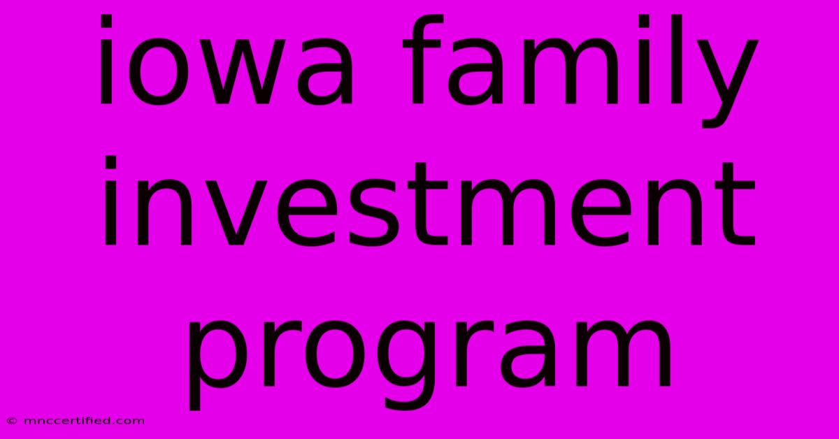 Iowa Family Investment Program