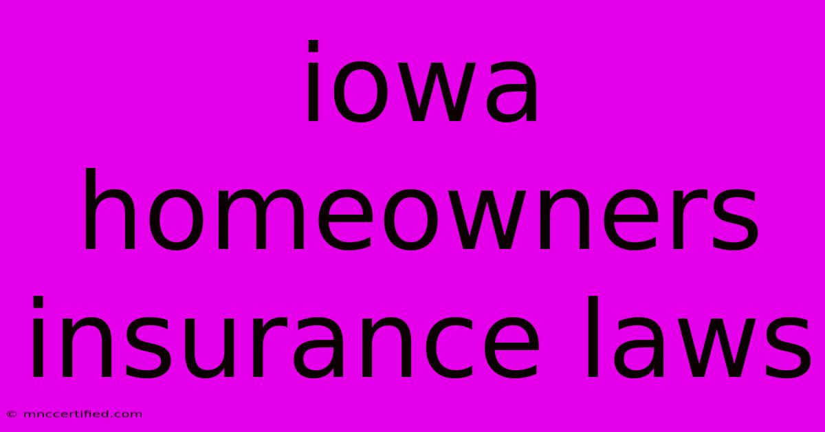 Iowa Homeowners Insurance Laws