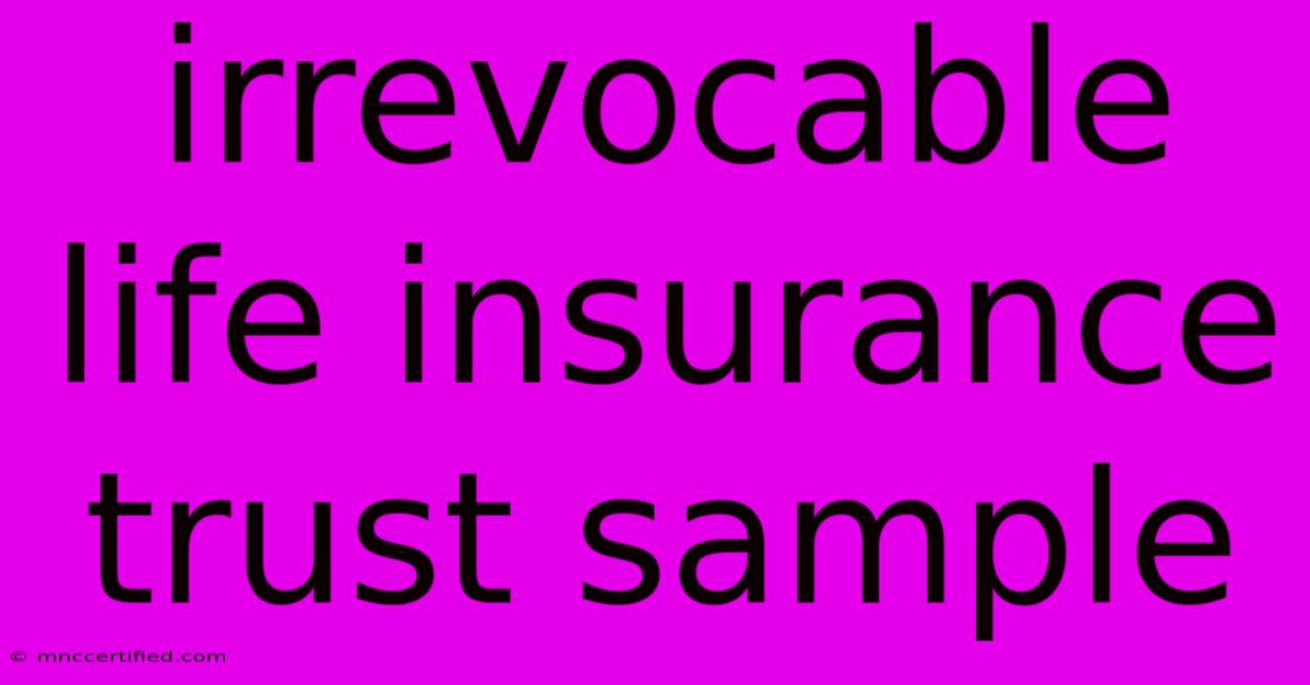 Irrevocable Life Insurance Trust Sample