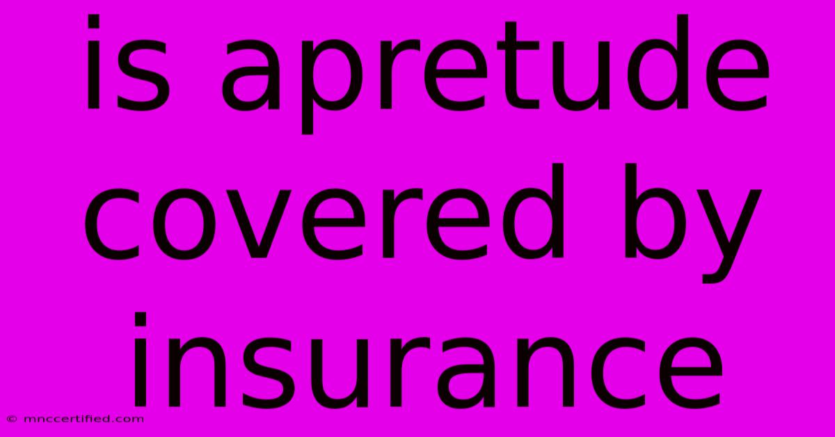 Is Apretude Covered By Insurance