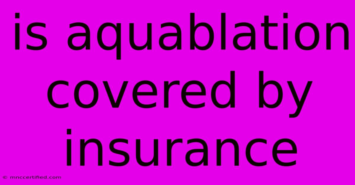 Is Aquablation Covered By Insurance