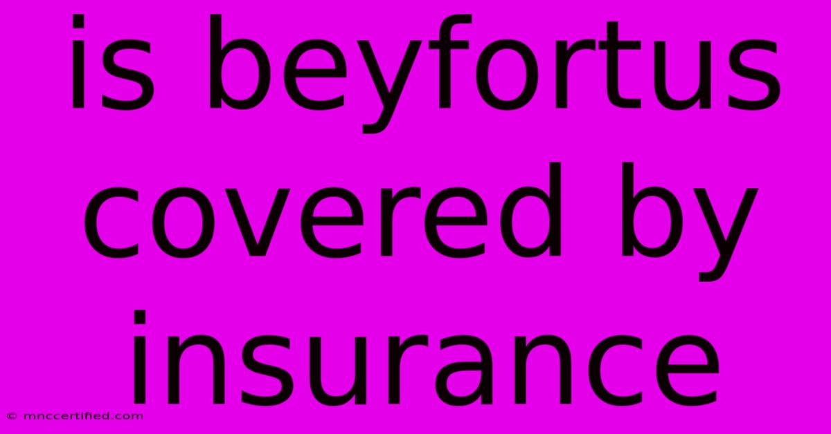 Is Beyfortus Covered By Insurance