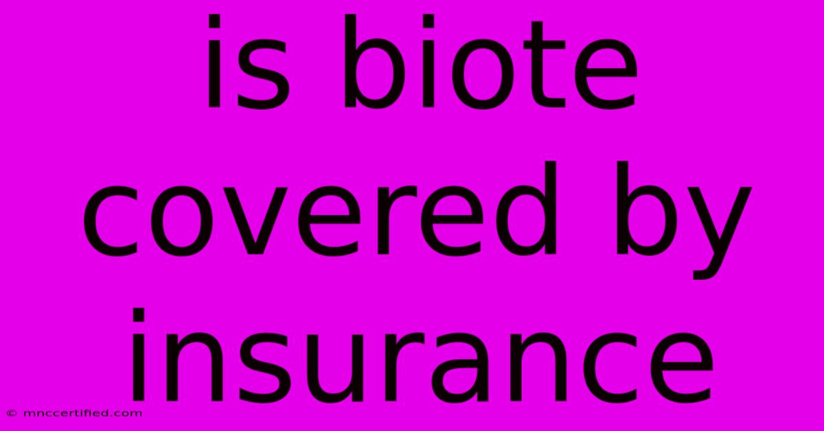 Is Biote Covered By Insurance