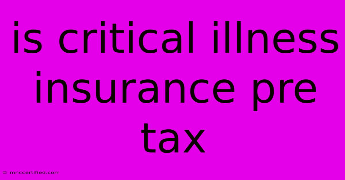 Is Critical Illness Insurance Pre Tax