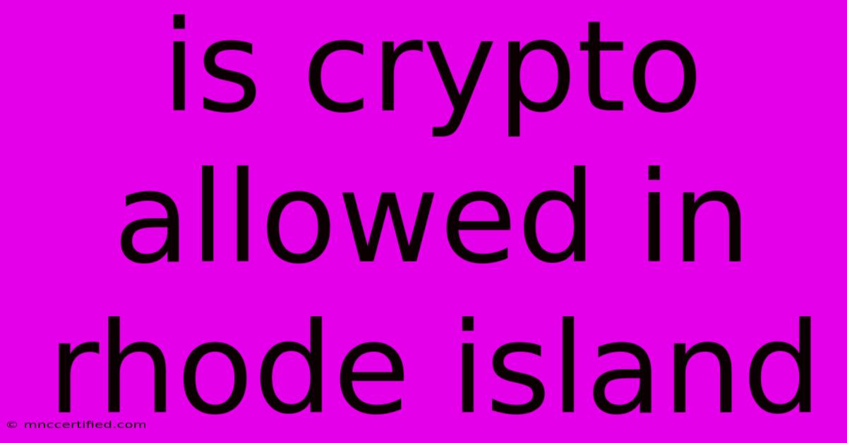 Is Crypto Allowed In Rhode Island