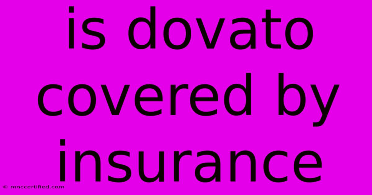 Is Dovato Covered By Insurance