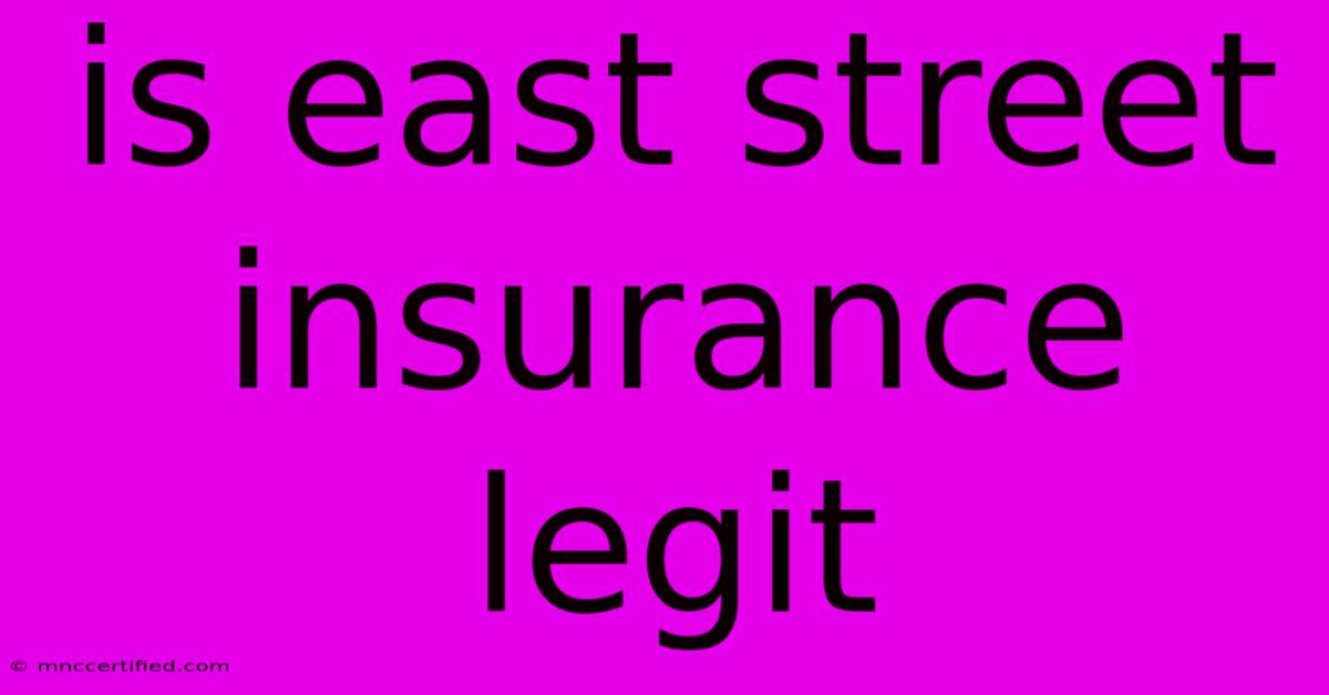 Is East Street Insurance Legit