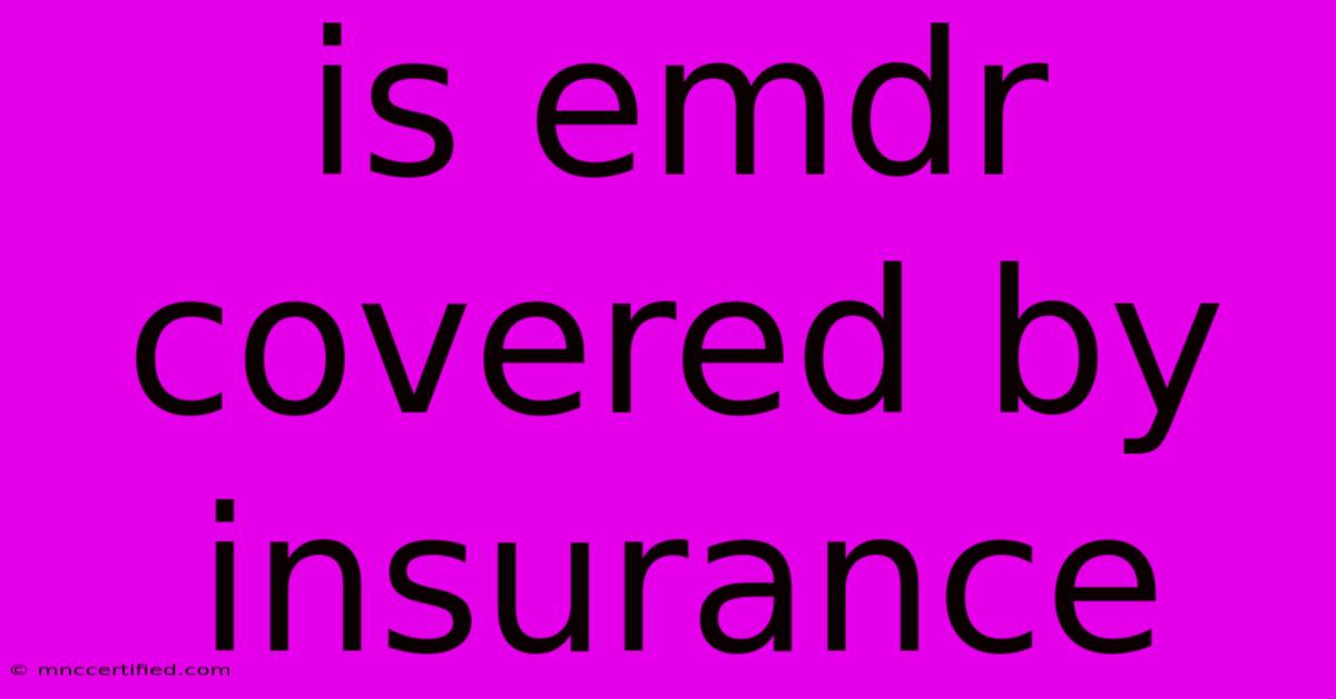 Is Emdr Covered By Insurance